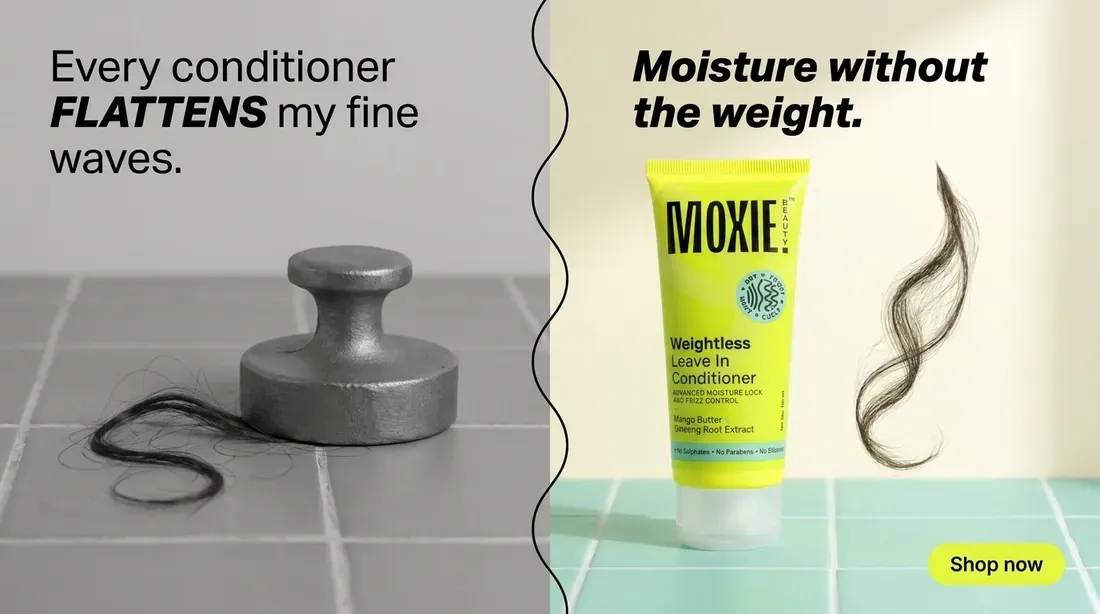 Ad: Every conditioner flattens my fine waves, then moisture without the weight